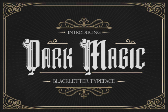 Dark Magic: Harnessing the Power of Gothic Blackletter