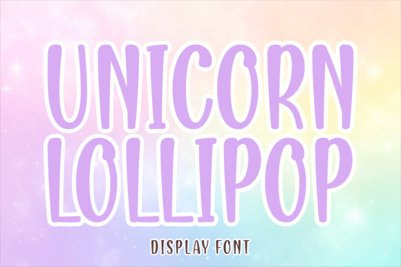 Designing for Joy: The Unicorn Lollipop Display Font