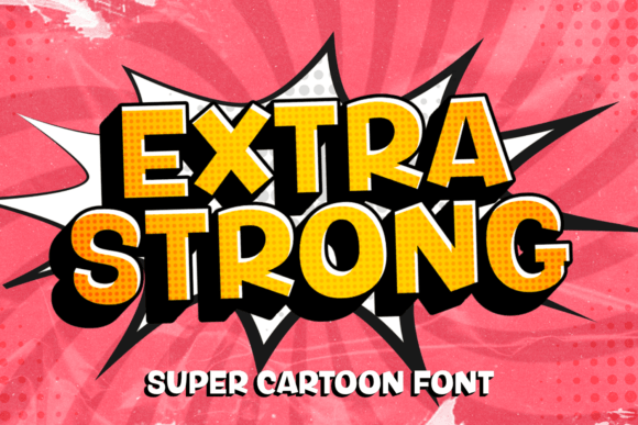 Extra Strong: The Comic Font That Demands Attention