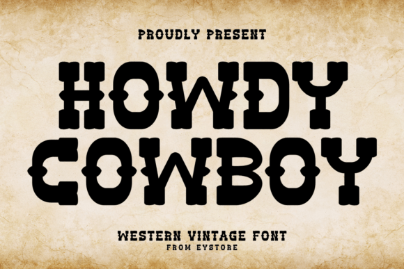 Howdy Cowboy: A Bold Serif for Maximum Impact